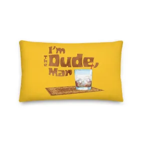 I'm the Dude, Man Premium Pillow